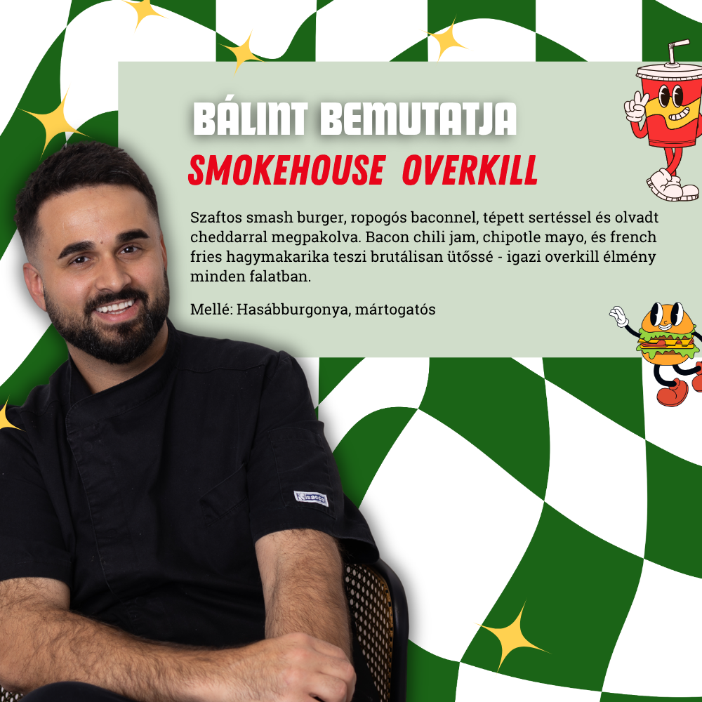 Promotional banner featuring chef Bálint and the title Smokehouse Overkill, with descriptive text in Hungarian.